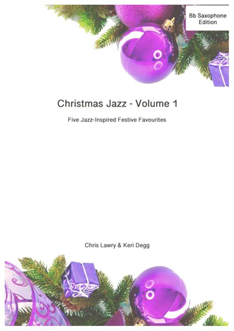 Christmas Jazz Volume 1 Bb Saxophone - Five Festive Favourites